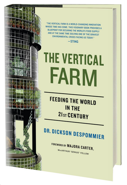 The Vertical Farm: Feeding the World in the 21st Century