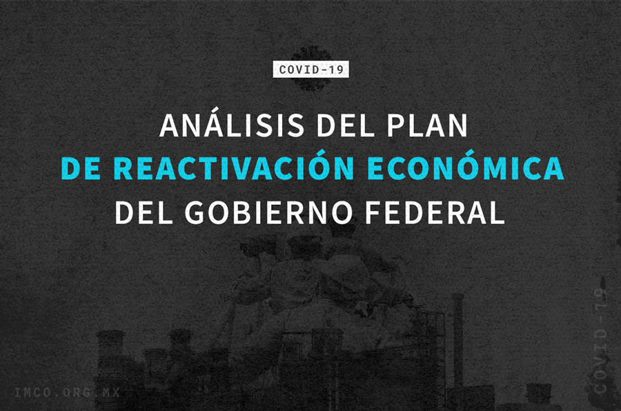 COVID-19: Análisis del plan de reactivación económica del Gobierno federal