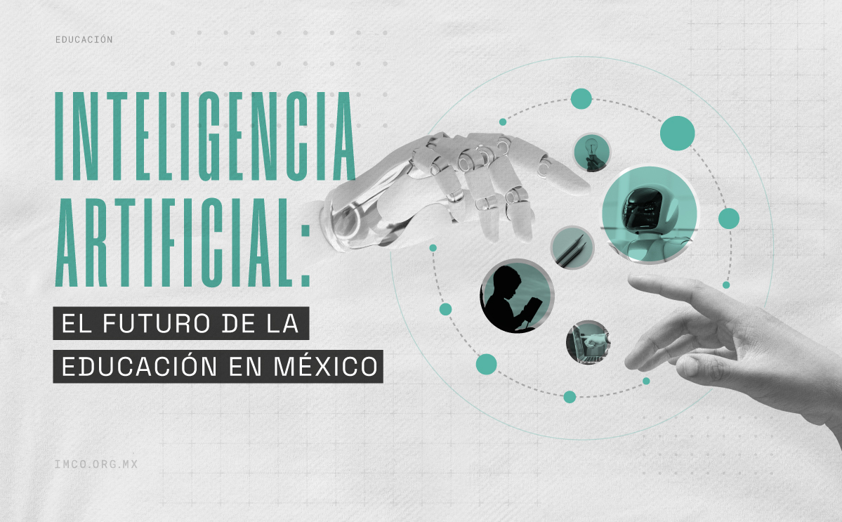 Artificial intelligence (AI) will revolutionize education.  Mexico cannot be left out