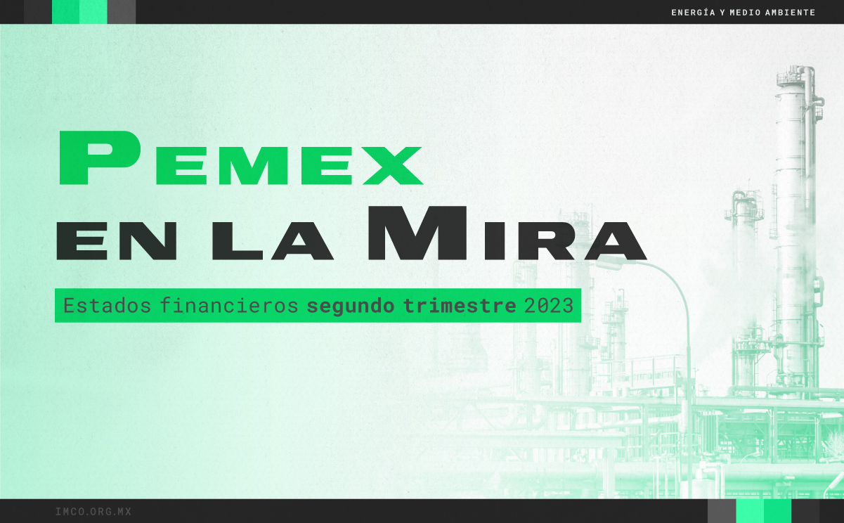 PEMEX EN LA MIRA AL SEGUNDO TRIMESTRE DE 2023