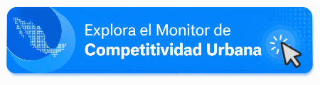 Explora el Monitor de Competitividad Urbana